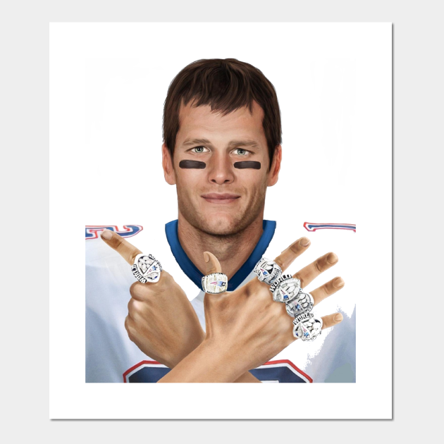 Tom Brady 6 Rings Tom Brady Posters And Art Prints Teepublic 5356